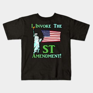 I Invoke the 1st Amendment! Kids T-Shirt